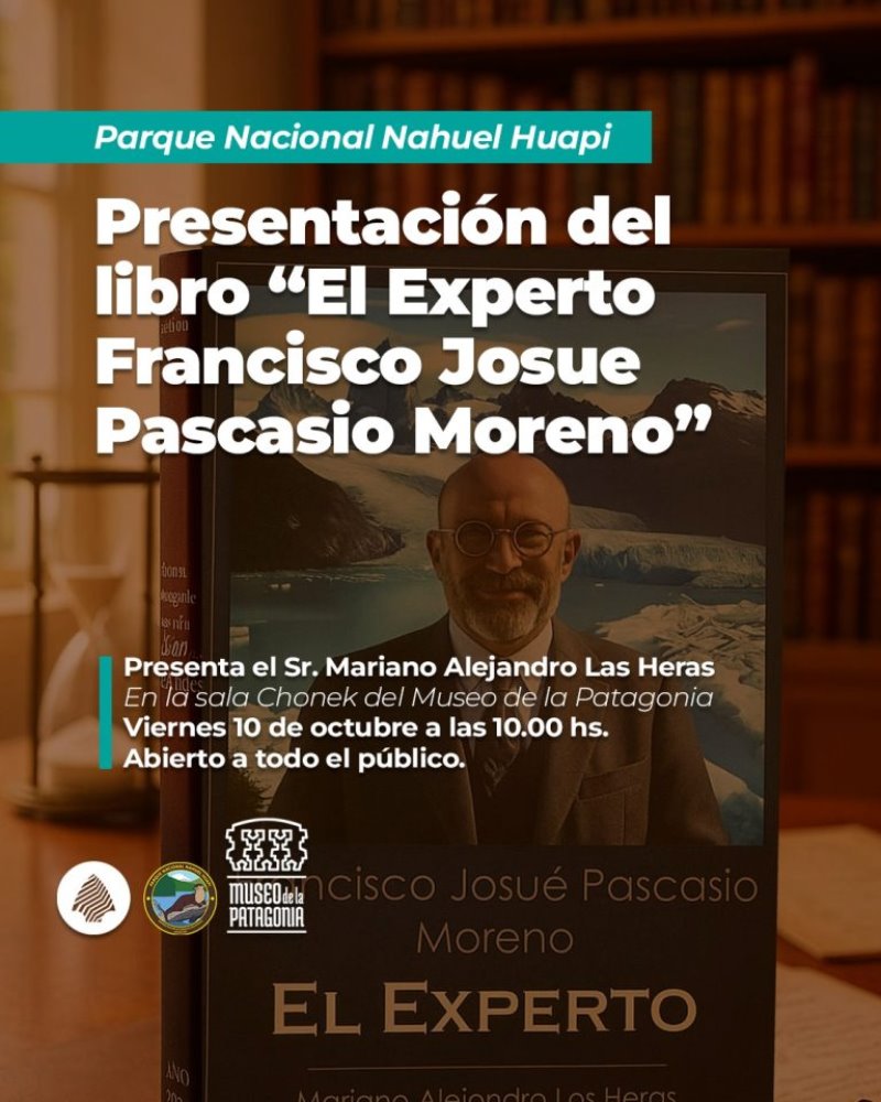 Invitación a la presentación del libro “El Experto Francisco Josué Pascasio Moreno”
